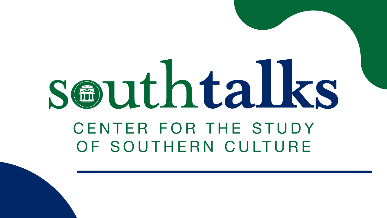 SouthTalks is a series of events (including lectures, performances, film screenings, and panel discussions) that explores the interdisciplinary nature of Southern Studies. This series is free and open to the public.